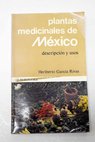 Plantas medicinales de Mxico / Heriberto Garca Rivas