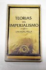 Teoras del imperialismo / Jos Mara Vidal Villa