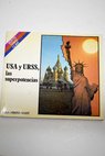 USA y URSS las superpotencias / Eduardo Haro Tecglen