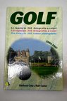 Golf le regole in 300 fotografie a colori las reglas en 300 fotografías a color the rules in 300 colour photographs / Gianfranco Costa