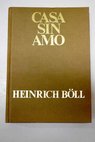 Casa sin amo / Heinrich Boll