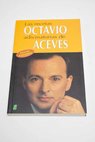 Las recetas adivinatorias de Octavio Aceves / Octavio Aceves