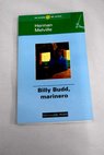 Billy Budd marinero / Herman Melville