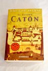 El ltimo Catn / Matilde Asensi