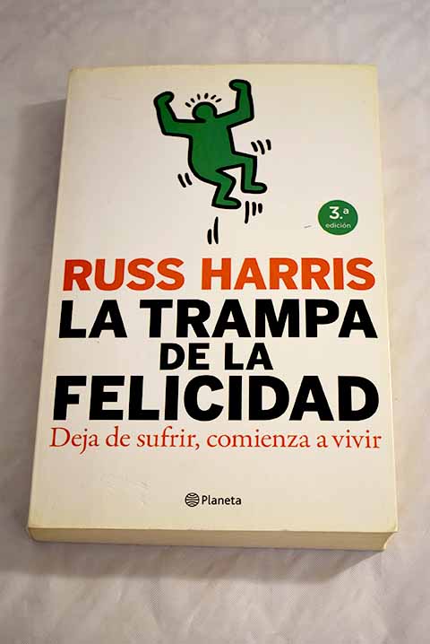 La trampa de la felicidad - Russ Harris