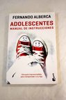 Adolescentes manual de instrucciones / Fernando Alberca de Castro