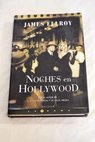 Noches en Hollywood / James Ellroy