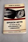 Speech Acts an essay in the philosophy of language / John R Searle