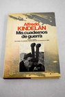 Mis cuadernos de guerra / Alfredo Kindeln Duany