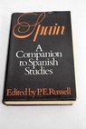 Spain a companion to Spanish studies / P E Russell