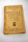 Estética como ciencia de la expresión y linguística general teoría e historia de la estética / Benedetto Croce