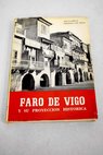 El Faro de Vigo y su proyección histórica / José Altabella