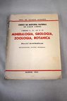 Curso de historia natural en cinco libros libros I II III y IV Mineraloga Geologa Zoologa Botnica para el 6 ao del Bachillerato / Salustio Alvarado