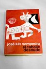 El caballo desnudo / Jos Luis Sampedro