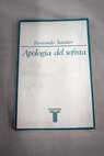 Apologa del sofista y otros sofismas / Fernando Savater
