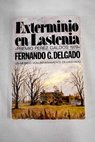 Exterminio en Lastenia / Fernando Delgado