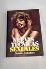 Nuevas tcnicas sexuales / Dubois Caballero