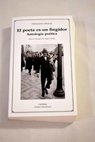 El poeta es un fingidor antologa potica / Fernando Pessoa