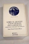 Sobre El Quijote y Don Quijote de la Mancha ejercicios literario filosóficos / Juan David García Bacca