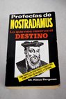 Profecas de Nostradamus lo que nos reserva el destino con todas las Centurias y Cuartetas completas en francs y espaol / Francisco Caudet Yarza