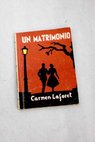 Un matrimonio / Carmen Laforet