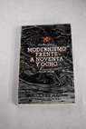 Modernismo frente a noventa y ocho una introduccin a la literatura espaola del siglo XX / Guillermo Daz Plaja