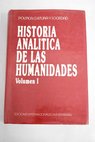 Historia analítica de las humanidades tomo I