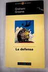 La defensa / Graham Greene