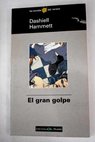 El gran golpe / Dashiell Hammett