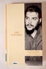 La vida en rojo una biografa del Che Guevara / Jorge G Castaeda