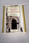 Ágora de la libertad historia del Ateneo de Madrid tomo I / Víctor Olmos