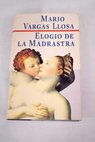 Elogio de la madrastra / Mario Vargas Llosa