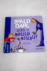 Roald Dahl words of magical mischief
