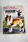 Shadow el perro pastor / Enid Blyton