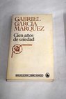 Cien aos de soledad / Gabriel Garca Mrquez