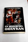 En busca del Gran Kan Cristobal Coln / Vicente Blasco Ibez
