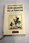 Don Quijote de la Mancha / Miguel de Cervantes Saavedra