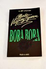Bora Bora / Alberto Vzquez Figueroa