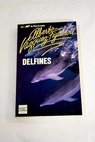 Delfines / Alberto Vzquez Figueroa