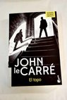 El topo / John Le Carr
