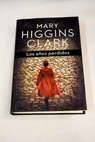 Los años perdidos / Mary Higgins Clark