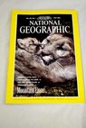 National Geographic Magazine Ao 1992 vol 182 n 1 America s third coast Mountain lions the secret life of America s ghost cat Learning to live with mountains lions Albania opens the door Pillar of life Under the spell of the Trobriand islands / Douglas Bennett Lee Maurice Hornocker Maurice Hornocker Dusko Doder George Grall Paul Theroux