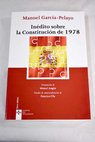 Indito sobre la Constitucin de 1978 / Manuel Garca Pelayo