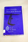 Don Juan Tenorio drama religioso fantánstico en dos partes / José Zorrilla