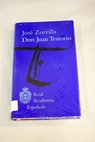 Don Juan Tenorio drama religioso fantnstico en dos partes / Jos Zorrilla