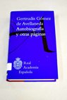 Autobiografa y otras pginas / Gertrudis Gmez de Avellaneda