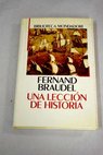 Una leccin de historia / Fernand Braudel