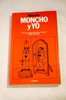 Moncho y yo / Moncho Borrajo