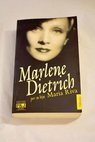 Marlene Dietrich por su hija Maria Riva / Maria Riva