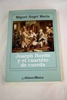 Joseph Haydn y el cuarteto de cuerda / Miguel ngel Marn